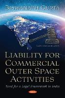 Book Cover for Liability for Commercial Outer Space Activities by Biswanath Gupta