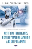 Book Cover for Artificial Intelligence Driven By Machine Learning And Deep Learning by Bahman Zohuri