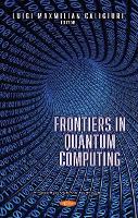 Book Cover for Frontiers in Quantum Computing by Luigi Maxmilian Caligiuri