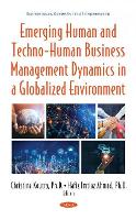 Book Cover for Emerging Human and Techno-Human Business Management Dynamics in a Globalized Environment by Christina Koutra