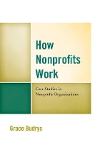 Book Cover for How Nonprofits Work by Grace, PhD, Professor Emerita, Sociology and MPH Program, DePaul University Budrys