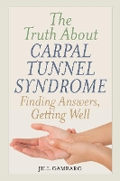 Book Cover for The Truth About Carpal Tunnel Syndrome by Jill Gambaro