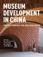 Book Cover for Museum Development in China by Gail Dexter Lord