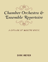 Book Cover for Chamber Orchestra and Ensemble Repertoire by Dirk Meyer