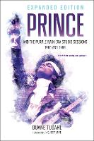 Book Cover for Prince and the Purple Rain Era Studio Sessions by Duane Tudahl, Questlove