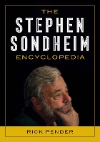 Book Cover for The Stephen Sondheim Encyclopedia by Rick Pender