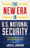 Book Cover for The New Era in U.S. National Security by Jack A. Jarmon