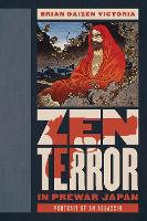 Book Cover for Zen Terror in Prewar Japan by Brian Daizen Victoria, James Mark Shields