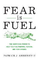 Book Cover for Fear Is Fuel by Patrick Sweeney