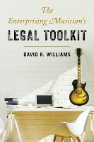 Book Cover for The Enterprising Musician's Legal Toolkit by David R. Williams