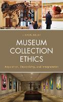 Book Cover for Museum Collection Ethics by Steven Miller