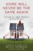 Book Cover for Home Will Never Be the Same Again by Carol R. Hughes, Bruce R. Fredenburg, Bill Eddy