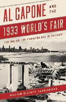 Book Cover for Al Capone and the 1933 World's Fair by William Elliott Hazelgrove