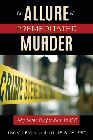 Book Cover for The Allure of Premeditated Murder by Jack Levin, Julie B. Wiest