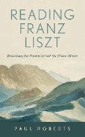 Book Cover for Reading Franz Liszt by Paul Roberts