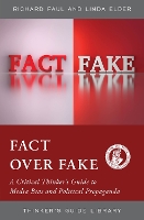 Book Cover for Fact over Fake by Linda Elder, Richard Paul