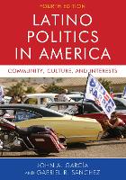Book Cover for Latino Politics in America by John A. Garcia, Gabriel Ramon Sanchez