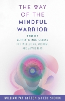 Book Cover for The Way of the Mindful Warrior by William Van Gordon, Edo Shonin