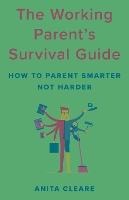 Book Cover for The Working Parent's Survival Guide by Anita Cleare