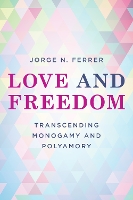 Book Cover for Love and Freedom by Jorge N. Ferrer