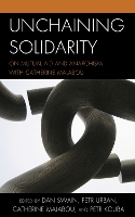 Book Cover for Unchaining Solidarity by Dan Swain