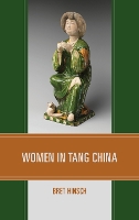 Book Cover for Women in Tang China by Bret Hinsch