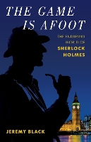 Book Cover for The Game Is Afoot by Jeremy Black