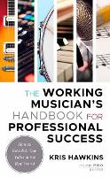 Book Cover for The Working Musician's Handbook for Professional Success by Kris Hawkins