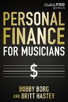 Book Cover for Personal Finance for Musicians by Bobby Borg, Britt Hastey