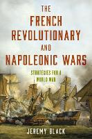 Book Cover for The French Revolutionary and Napoleonic Wars by Jeremy Black