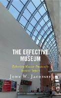 Book Cover for The Effective Museum by John W. Jacobsen