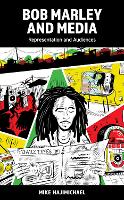 Book Cover for Bob Marley and Media by Mike Hajimichael