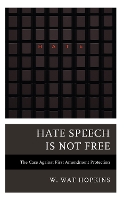 Book Cover for Hate Speech Is Not Free by W. Wat Hopkins