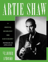 Book Cover for Artie Shaw by Vladimir Simosko, Artie Shaw