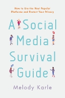 Book Cover for A Social Media Survival Guide by Melody Karle