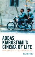 Book Cover for Abbas Kiarostami's Cinema of Life by Julian Rice