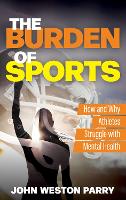 Book Cover for The Burden of Sports by John Weston Parry