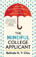 Book Cover for The Mindful College Applicant by Belinda H.Y. Chiu