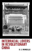 Book Cover for Interracial Lovers in Revolutionary China by D. E. Mungello