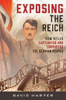 Book Cover for Exposing the Reich by David Harper