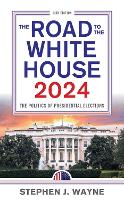 Book Cover for The Road to the White House 2024 by Stephen J. Wayne