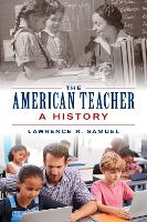 Book Cover for The American Teacher by Lawrence R. Samuel