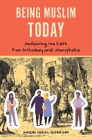 Book Cover for Being Muslim Today by Dr. Saqib Iqbal Qureshi