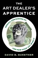 Book Cover for The Art Dealer's Apprentice by David Guenther