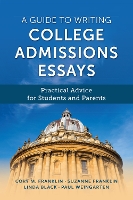 Book Cover for A Guide to Writing College Admissions Essays by Cory M Franklin, Paul Weingarten, Suzanne Franklin, Linda Black