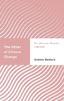 Book Cover for The Other of Climate Change by Andrew Baldwin