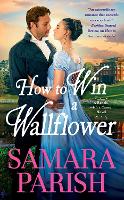 Book Cover for How to Win a Wallflower by Samara Parish