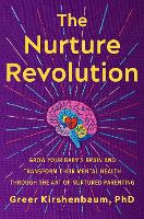 Book Cover for The Nurture Revolution by Greer, PhD Kirshenbaum