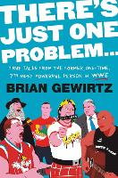 Book Cover for There's Just One Problem... by Brian Gewirtz