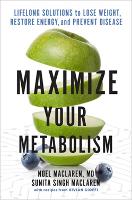 Book Cover for Maximize Your Metabolism by Noel Maclaren MD, Sunita Singh Maclaren